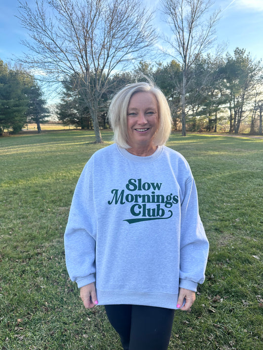 Slow Mornings Club Sweatshirt